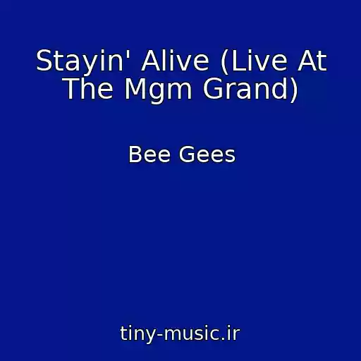 کاور آهنگ Stayin' Alive (Live At The Mgm Grand) از Bee Gees
