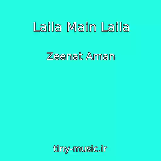 کاور آهنگ Laila Main Laila از Zeenat Aman
