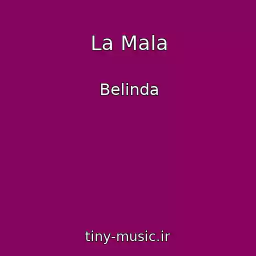 کاور آهنگ La Mala از Belinda