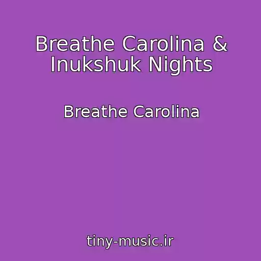 کاور آهنگ Breathe Carolina & Inukshuk Nights از Breathe Carolina