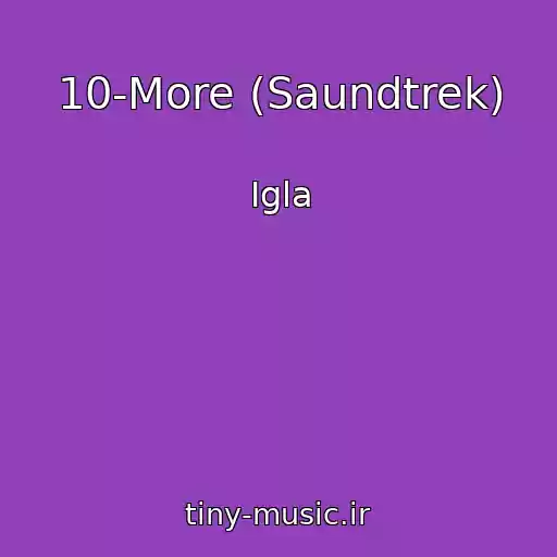 کاور آهنگ 10-More (Saundtrek) از Igla