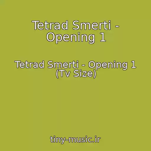 کاور آهنگ Tetrad Smerti - Opening 1 از Tetrad Smerti - Opening 1 (Tv Size)
