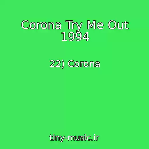 کاور آهنگ Corona Try Me Out 1994 از 22) Corona