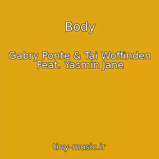 کاور آهنگ Body از Gabry Ponte & Tai Woffinden Feat. Yasmin Jane