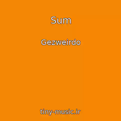 کاور آهنگ Sum از Gezweirdo