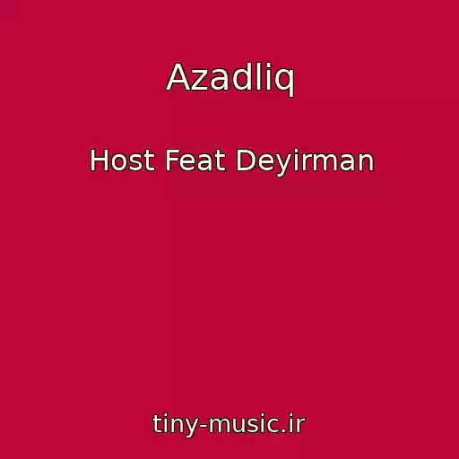 کاور آهنگ Azadliq از Host Feat Deyirman