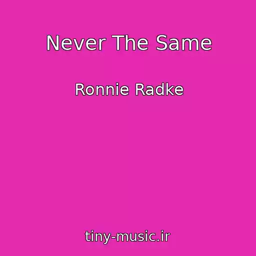 کاور آهنگ Never The Same از Ronnie Radke