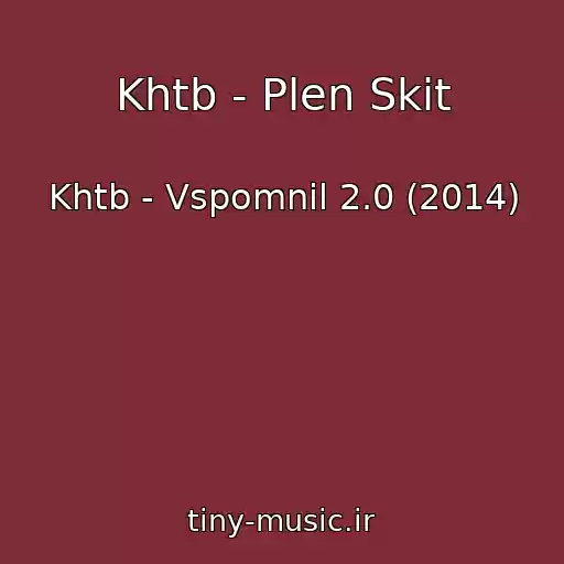 کاور آهنگ Khtb - Plen Skit از Khtb - Vspomnil 2.0 (2014)