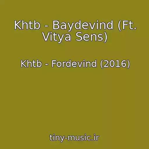 کاور آهنگ Khtb - Baydevind (Ft. Vitya Sens) از Khtb - Fordevind (2016)