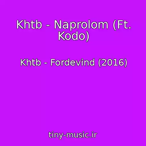 کاور آهنگ Khtb - Naprolom (Ft. Kodo) از Khtb - Fordevind (2016)