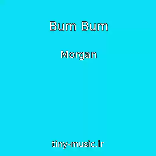 کاور آهنگ Bum Bum از Morgan