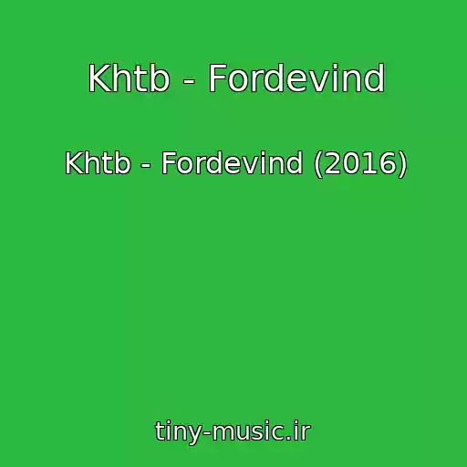 کاور آهنگ Khtb - Fordevind از Khtb - Fordevind (2016)