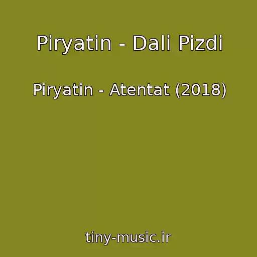 کاور آهنگ Piryatin - Dali Pizdi از Piryatin - Atentat (2018)