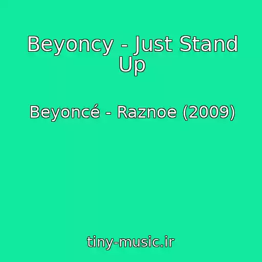 کاور آهنگ Beyoncy - Just Stand Up از Beyoncé - Raznoe (2009)