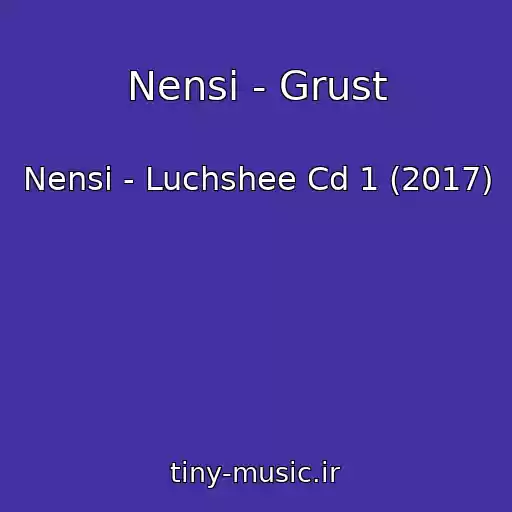 کاور آهنگ Nensi - Grust از Nensi - Luchshee Cd 1 (2017)