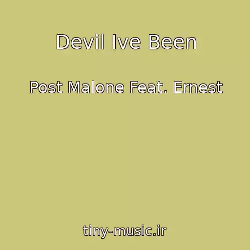 کاور آهنگ Devil Ive Been از Post Malone Feat. Ernest
