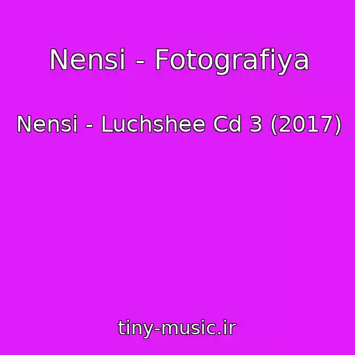 کاور آهنگ Nensi - Fotografiya از Nensi - Luchshee Cd 3 (2017)