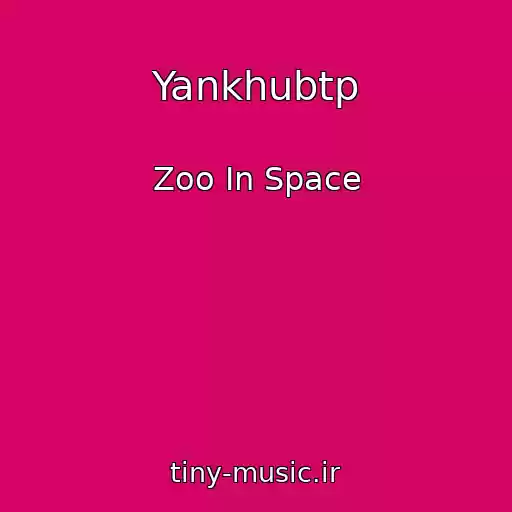 کاور آهنگ Yankhubtp از Zoo In Space