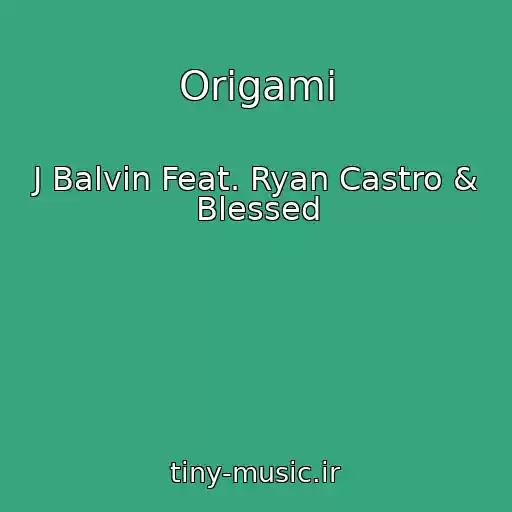 کاور آهنگ Origami از J Balvin Feat. Ryan Castro & Blessed