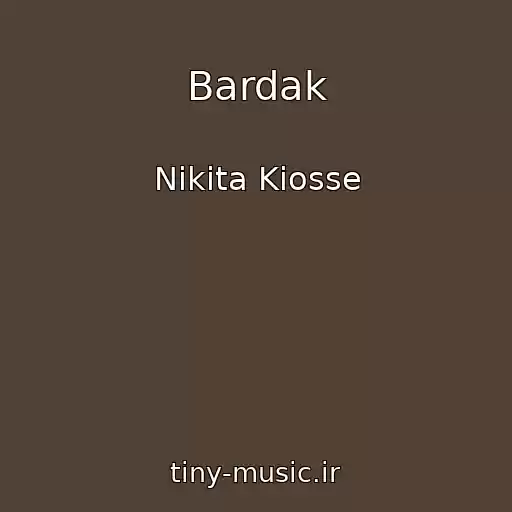 کاور آهنگ Bardak از Nikita Kiosse