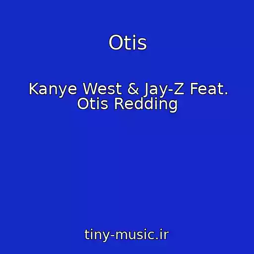 کاور آهنگ Otis از Kanye West & Jay-Z Feat. Otis Redding