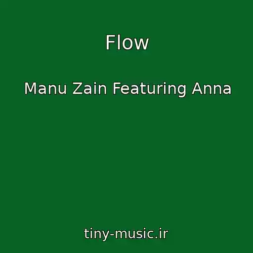 کاور آهنگ Flow از Manu Zain Featuring Anna