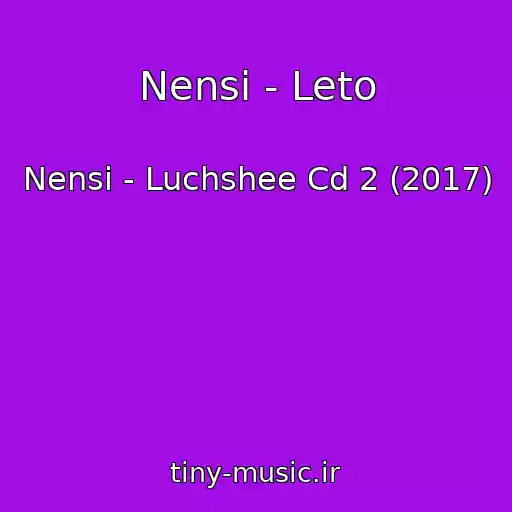 کاور آهنگ Nensi - Leto از Nensi - Luchshee Cd 2 (2017)