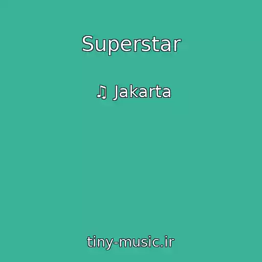 کاور آهنگ Superstar از ♫ Jakarta