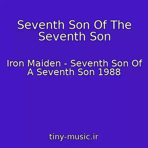 کاور آهنگ Seventh Son Of The Seventh Son از Iron Maiden - Seventh Son Of A Seventh Son 1988