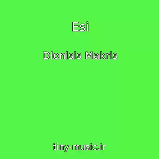 کاور آهنگ Esi از Dionisis Makris