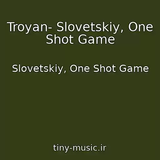 کاور آهنگ Troyan- Slovetskiy, One Shot Game از Slovetskiy, One Shot Game