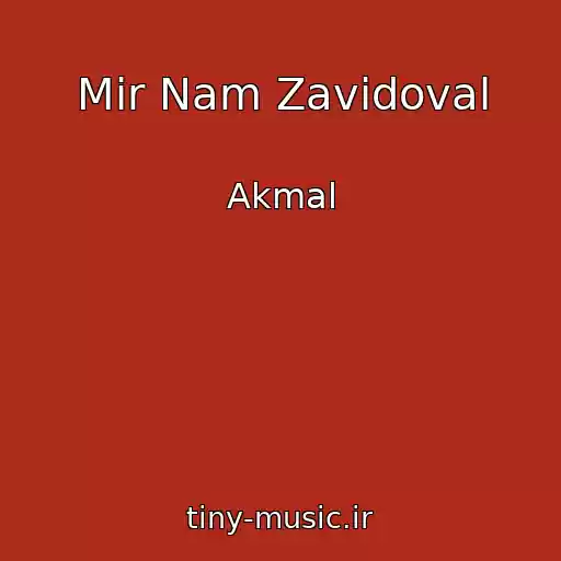 کاور آهنگ Mir Nam Zavidoval از Akmal