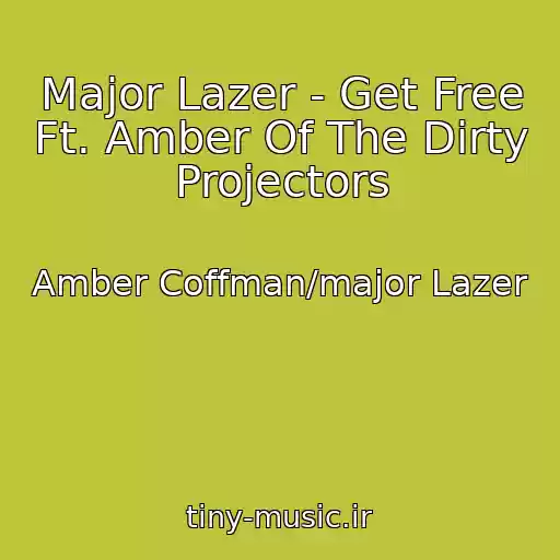 کاور آهنگ Major Lazer - Get Free Ft. Amber Of The Dirty Projectors از Amber Coffman/major Lazer