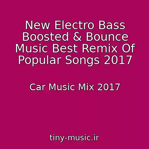 کاور آهنگ New Electro Bass Boosted & Bounce Music Best Remix Of Popular Songs 2017 از Car Music Mix 2017