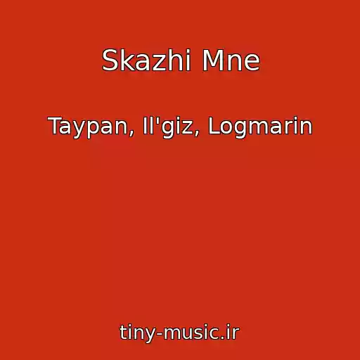 کاور آهنگ Skazhi Mne از Taypan, Il'giz, Logmarin