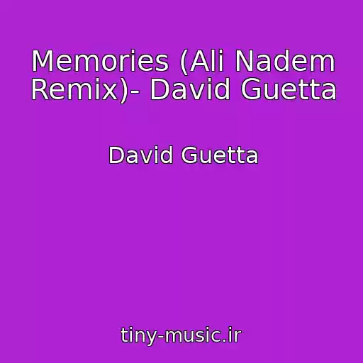 کاور آهنگ Memories (Ali Nadem Remix)- David Guetta از David Guetta