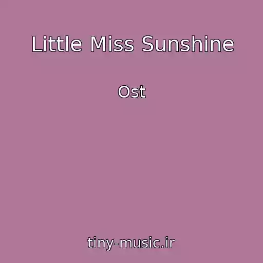 کاور آهنگ Little Miss Sunshine از Ost