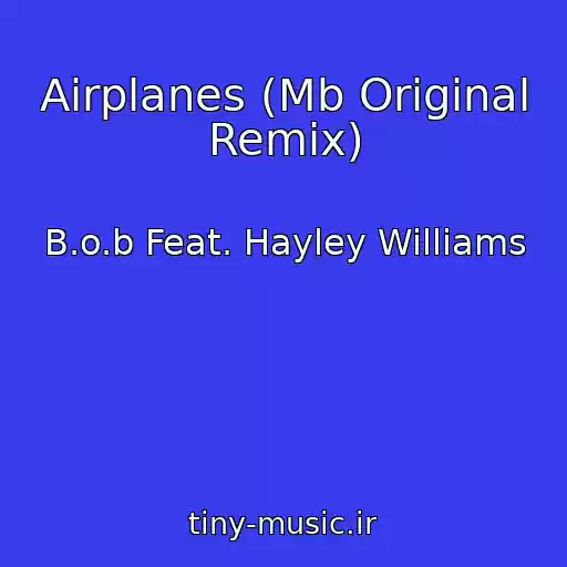 کاور آهنگ Airplanes (Mb Original Remix) از B.o.b Feat. Hayley Williams