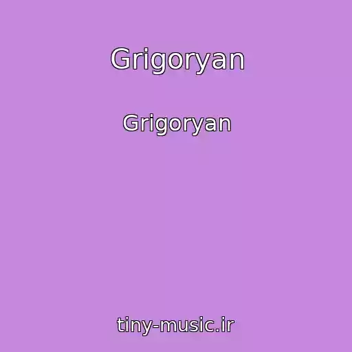 کاور آهنگ Grigoryan از Grigoryan