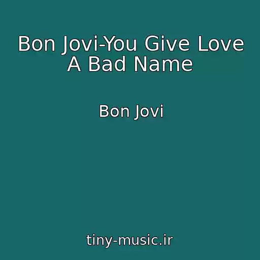 کاور آهنگ Bon Jovi-You Give Love A Bad Name از Bon Jovi