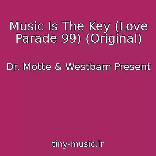 کاور آهنگ Music Is The Key (Love Parade 99) (Original) از Dr. Motte & Westbam Present