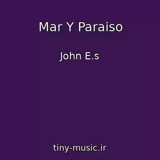 کاور آهنگ Mar Y Paraiso از John E.s