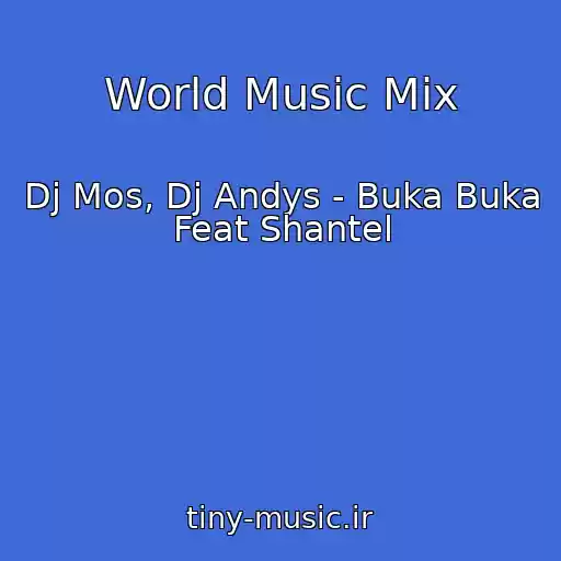 کاور آهنگ World Music Mix از Dj Mos, Dj Andys - Buka Buka Feat Shantel