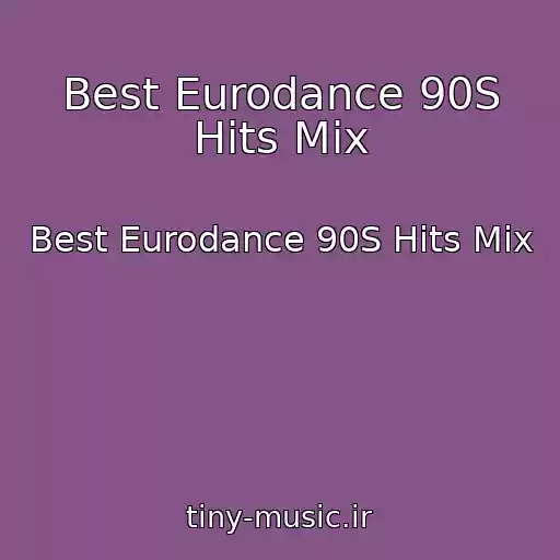 کاور آهنگ Best Eurodance 90S Hits Mix از Best Eurodance 90S Hits Mix