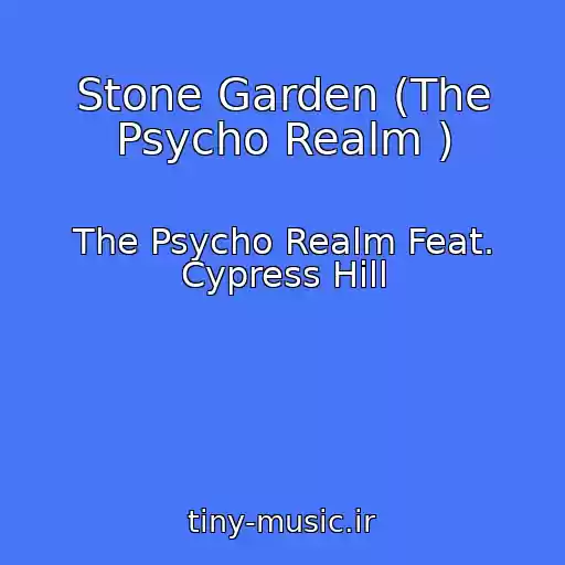 کاور آهنگ Stone Garden (The Psycho Realm ) از The Psycho Realm Feat. Cypress Hill