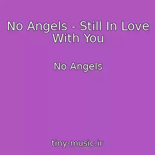 کاور آهنگ No Angels - Still In Love With You از No Angels