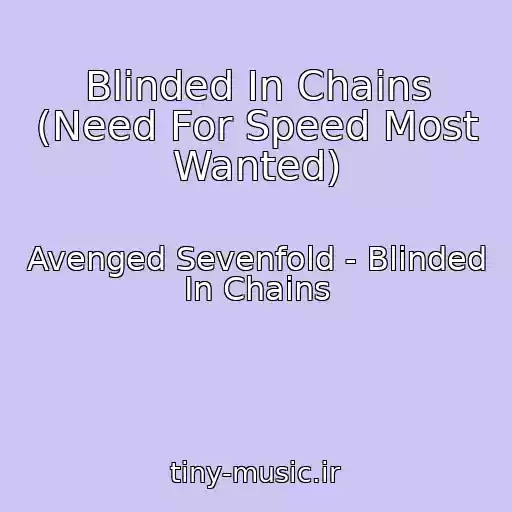 کاور آهنگ Blinded In Chains (Need For Speed Most Wanted) از Avenged Sevenfold - Blinded In Chains