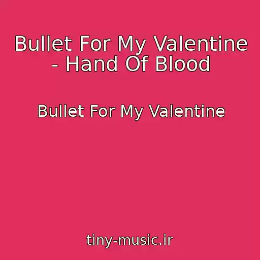 کاور آهنگ Bullet For My Valentine - Hand Of Blood از Bullet For My Valentine