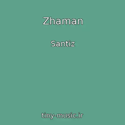 کاور آهنگ Zhaman از Santiz