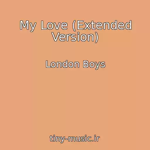 کاور آهنگ My Love (Extended Version) از London Boys